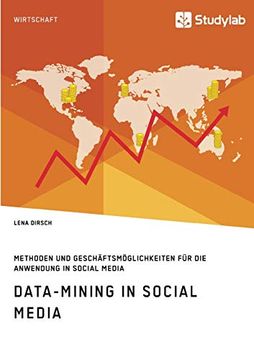 portada Datamining in Social Media Methoden und Geschftsmglichkeiten fr die Anwendung in Social Media (en Alemán)