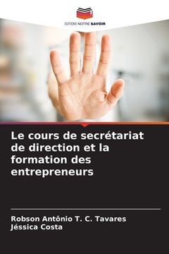 portada Le cours de secrétariat de direction et la formation des entrepreneurs (en Francés)