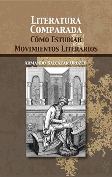 portada Literatura Comparada. C¢Mo Estudiar Movimientos Literarios (in Spanish)