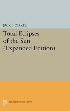portada Total Eclipses of the Sun: Expanded Edition (Princeton Legacy Library) (in English)