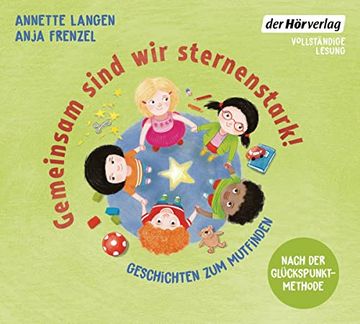 portada Gemeinsam Sind wir Sternenstark! - Geschichten zum Mutfinden: Nach der Glückspunkt-Methode von Anja Frenzel (en Alemán)