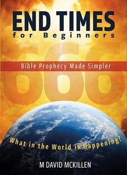 portada End Times for Beginners: Bible Prophecy Made Simpler (en Inglés)