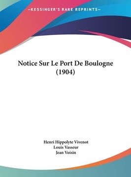 portada Notice Sur Le Port De Boulogne (1904) (in French)