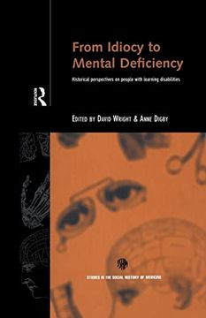 portada From Idiocy to Mental Deficiency: Historical Perspectives on People With Learning Disabilities (in English)