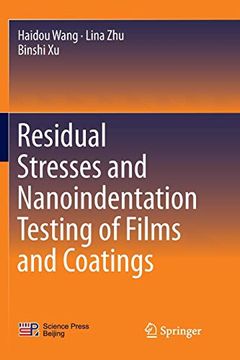 portada Residual Stresses and Nanoindentation Testing of Films and Coatings (en Inglés)