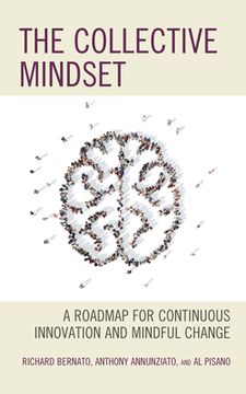 portada The Collective Mindset: A Roadmap for Continuous Innovation and Mindful Change (en Inglés)