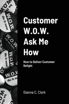portada Customer W.O.W. Ask Me How (en Inglés)