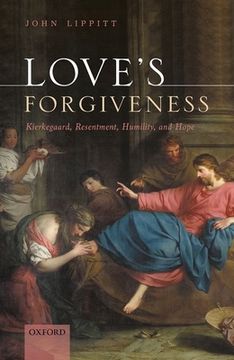 portada Love'S Forgiveness: Kierkegaard, Resentment, Humility, and Hope (in English)