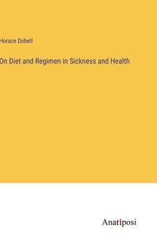 portada On Diet and Regimen in Sickness and Health (en Inglés)