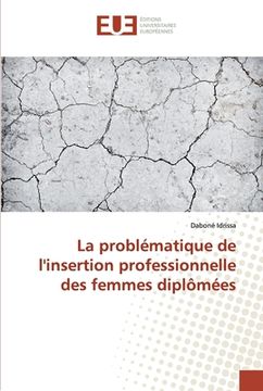 portada La problématique de l'insertion professionnelle des femmes diplômées (en Francés)