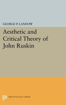portada Aesthetic and Critical Theory of John Ruskin (Princeton Legacy Library) (en Inglés)