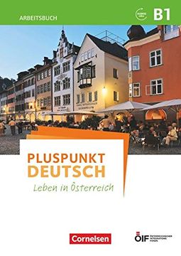 portada Pluspunkt Deutsch - Leben in Österreich: B1 - Arbeitsbuch mit Audios Online und Lösungen (en Alemán)
