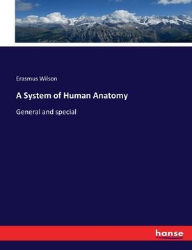 portada A System of Human Anatomy: General and special (en Inglés)