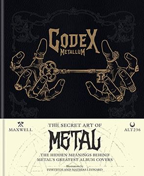 portada Codex Metallum: The Secret Art of Metal - The Hidden Meanings Behind Metal's Greatest Album Covers (in English)