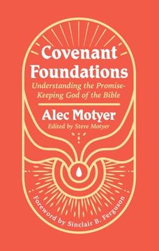 portada Covenant Foundations: Understanding the Promise–Keeping god of the Bible (en Inglés)