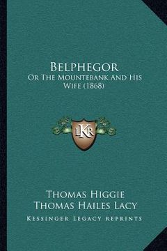 portada belphegor: or the mountebank and his wife (1868) (in English)