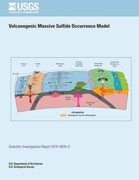 portada Volcanogenic Massive Sulfide Occurrence Model (en Inglés)