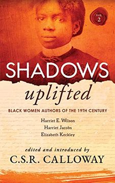 portada Shadows Uplifted Volume ii: Black Women Authors of 19Th Century American Personal Narratives & Autobiographies 
