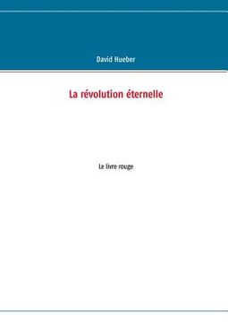 portada La révolution éternelle: Le livre rouge (en Francés)