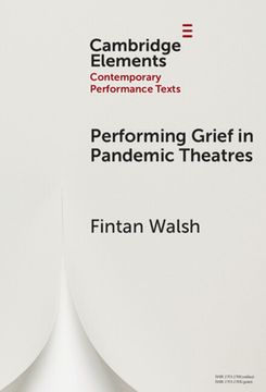 portada Performing Grief in Pandemic Theatres (in English)