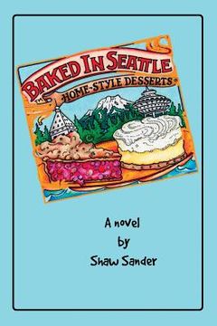 portada Baked in Seattle (in English)