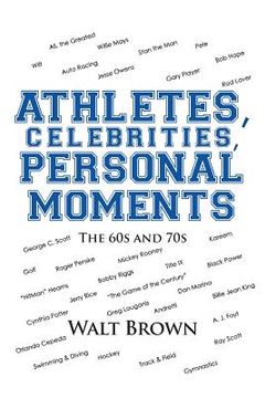 portada Athletes, Celebrities Personal Moments: The 60S and 70S (en Inglés)