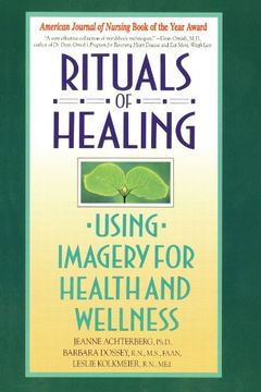 portada Rituals of Healing: Using Imagery for Health and Wellness (en Inglés)