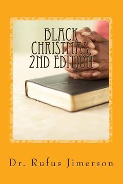 portada Black Christmas: The Truth Behind the Suppression and Displacement of the Just by the Unjust (en Inglés)