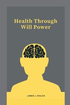 portada Health Through Will Power (en Inglés)