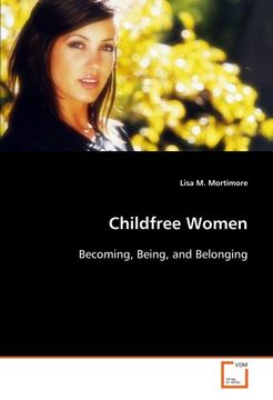 portada Childfree Women: Becoming, Being, and Belonging