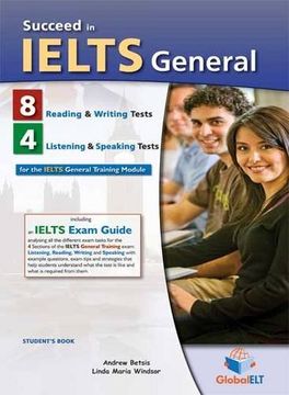 portada Succeed in IELTS General: 8 Reading & Writing - 4 Listening & Speaking Practice Tests