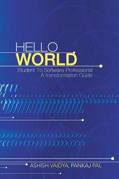 portada Hello World: Student to Software Professional - A Transformation Guide (en Inglés)