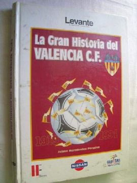portada La Gran Historia del Valencia C. F. 1919 - 1994