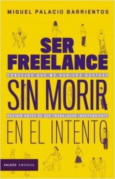 portada Ser Freelance sin Morir en el Intento (in Spanish)