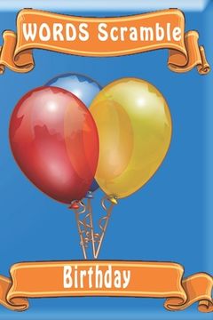 portada word scramble Birthday: Word scramble game is one of the fun word search games for kids to play at your next cool kids party (en Inglés)