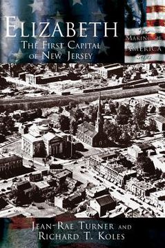 portada Elizabeth: The First Capital City of New Jersey (en Inglés)