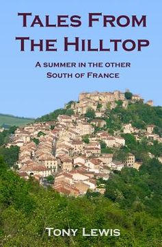 portada Tales from the Hilltop: a summer in the other South of France (en Inglés)