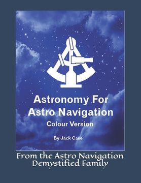 portada Astronomy For Astro Navigation: Colour Edition (en Inglés)