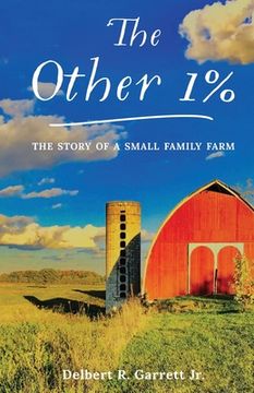 portada The Other 1%: The Story Of A Small Family Farm