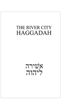 portada The River City Haggadah (en Inglés)