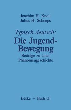 portada Typisch Deutsch: Die Jugendbewegung: Beiträge Zu Einer Phänomengeschichte (en Alemán)
