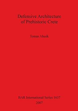 portada Defensive Architecture of Prehistoric Crete (BAR International Series)