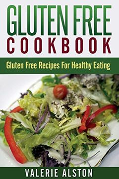 portada Gluten Free Cookbook: Gluten Free Recipes for Healthy Eating