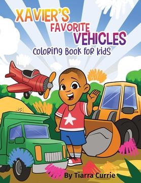 portada Xavier's Favorite Vehicles: A Coloring Book for Kids (en Inglés)