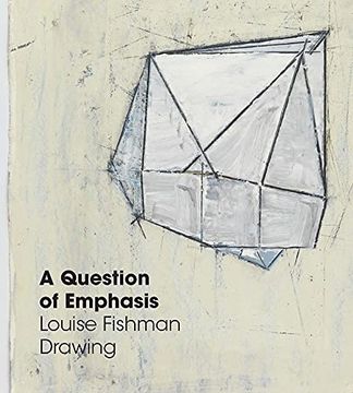 portada A Question of Emphasis: Louise Fishman Drawing 