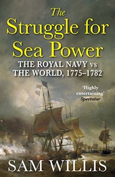 portada The Struggle for Sea Power: The Royal Navy vs the World, 1775-1782