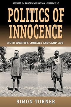portada Politics of Innocence: Hutu Identity, Conflict and Camp Life (Forced Migration) (in English)