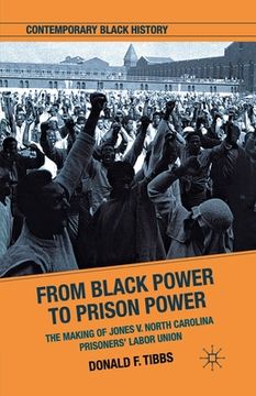 portada From Black Power to Prison Power: The Making of Jones V. North Carolina Prisoners' Labor Union