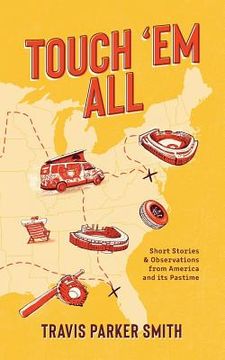portada Touch 'em All: Short Stories and Observations from America and its Pastime (en Inglés)