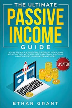 portada The Ultimate Passive Income Guide: Latest Reliable & Profitable Business Ideas,Make $ 10,000 (en Inglés)